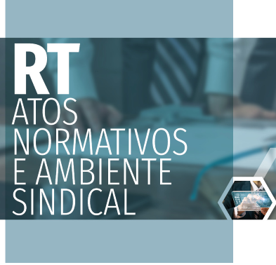 Atos Normativos de Relações do Trabalho e Monitoramento do Ambiente Sindical publicados de 22 a 26 de julho/2024