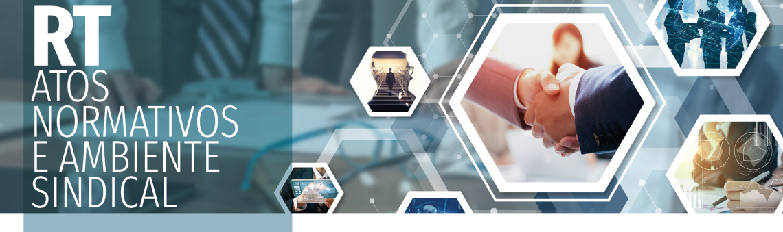 Atos Normativos de Relações do Trabalho e Monitoramento do Ambiente Sindical publicados de 9 a 13 de fevereiro/2026	 
